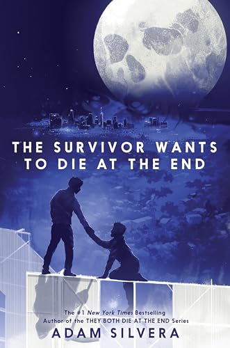 The Survivor Wants to Die at the End (They Both Die at the End Series, 3) von Quill Tree Books
