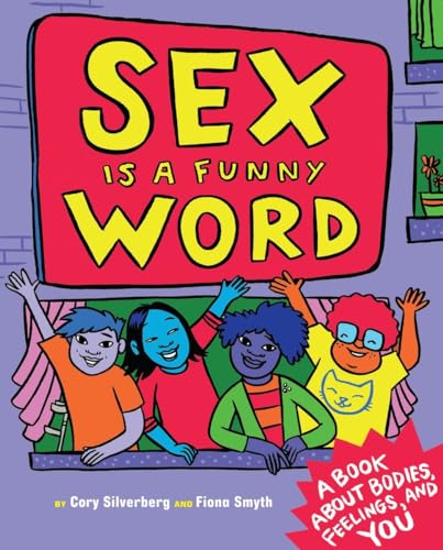 Sex Is a Funny Word: A Book about Bodies, Feelings, and YOU von Triangle Square