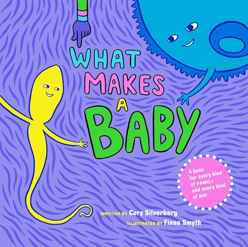 What Makes a Baby von Seven Stories Press