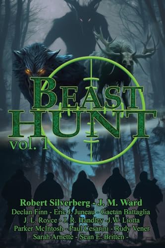 Beast Hunt: Volume 1 (J. R. Handley Presents, Band 3) von Three Ravens Publishing