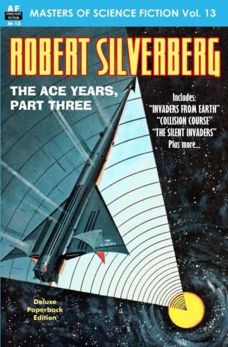 MASTERS OF SCIENCE FICTION, Vol. 13: ROBERT SILVERBERG, The Ace Years, Part 3 MASTERS OF SCIENCE FICTION, Vol. 13: ROBERT SILVERBERG, The Ace Years, Part 3 von Armchair Fiction & Music