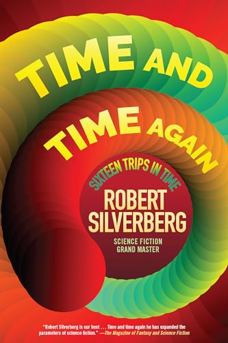 Time and Time Again: Sixteen Trips in Time Time and Time Again: Sixteen Trips in Time