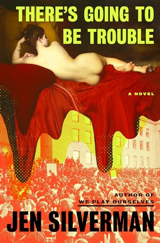 There's Going to Be Trouble: A Novel