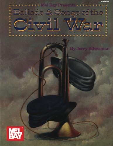 Ballads & Songs of the Civil War von Mel Bay Publications, Inc.