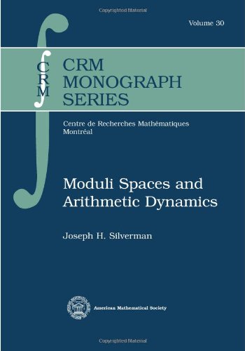 Moduli Spaces and Arithmetic Dynamics (CRM Monograph Series, 30, Band 30)