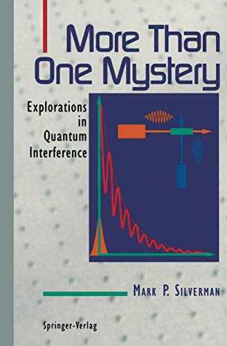 More Than One Mystery: Explorations In Quantum Interference von Springer