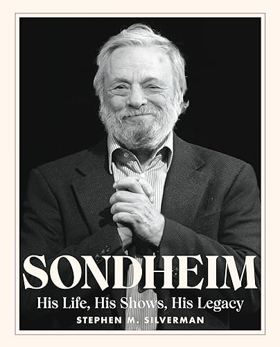 Sondheim: His Life, His Shows, His Legacy von Black Dog & Leventhal