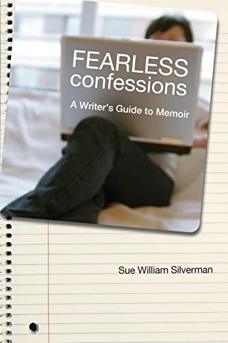 Fearless Confessions: A Writer's Guide to Memoir