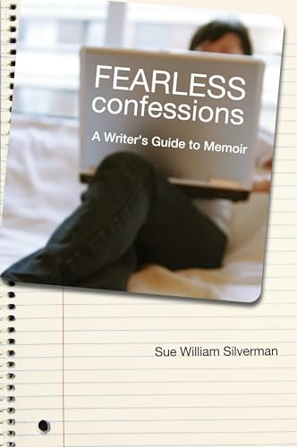 Fearless Confessions: A Writer's Guide to Memoir Fearless Confessions: A Writer's Guide to Memoir von University of Georgia Press