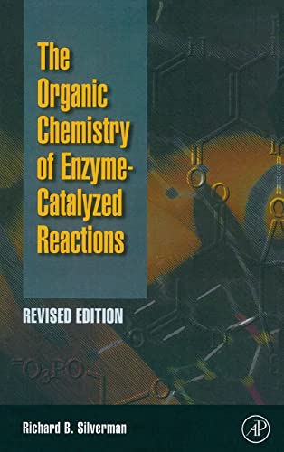 Organic Chemistry of Enzyme-Catalyzed Reactions, Revised Edition von Academic Press
