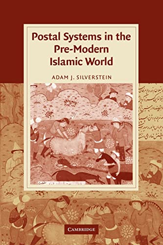 Postal Systems in the Pre-Modern Islamic World (Cambridge Studies in Islamic Civilization) von Cambridge University Press