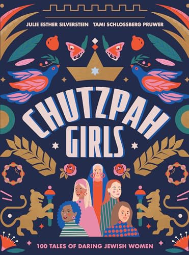 Chutzpah Girls: 100 Tales of Daring Jewish Women Chutzpah Girls: 100 Tales of Daring Jewish Women von Toby Press