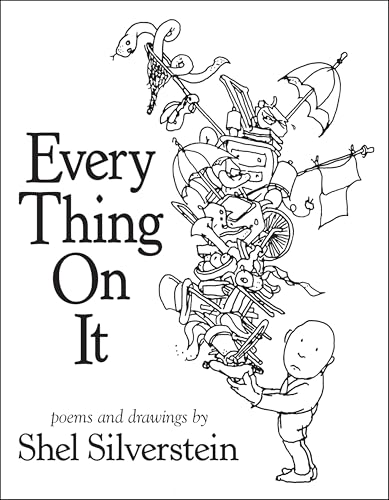 Every Thing On It: Poems and Drawings
