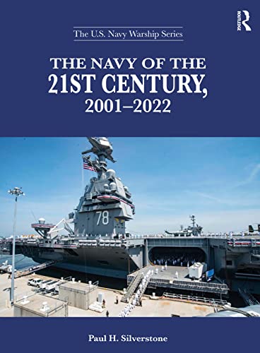 The Navy of the 21st Century, 2001-2022 (U.S. Navy Warship) von Routledge