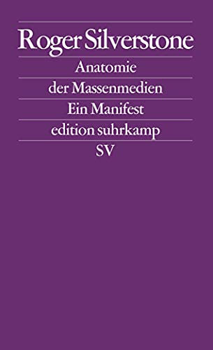 Anatomie der Massenmedien: Ein Manifest (edition suhrkamp) von Suhrkamp Verlag