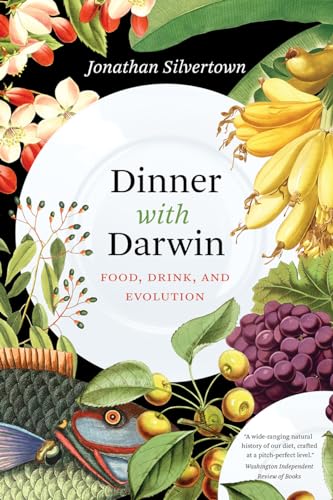 Dinner with Darwin: Food, Drink, and Evolution