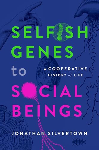 Selfish Genes to Social Beings: A Cooperative History of Life von Oxford University Press