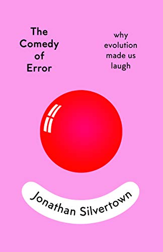 The Comedy of Error: why evolution made us laugh von SCRIBE PUBLICATIONS