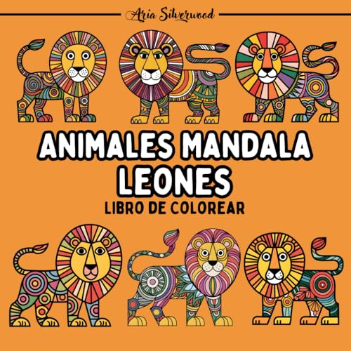Animales Mandala - Leones: Un Libro de Colorear Mandala Único para Niños y Adultos Animales Mandala - Leones: Un Libro de Colorear Mandala Único para Niños y Adultos von Independently published