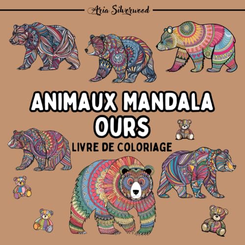 Animaux Mandala - Ours: Un Livre de Coloriage Mandala Unique pour Enfants et Adultes Animaux Mandala - Ours: Un Livre de Coloriage Mandala Unique pour Enfants et Adultes von Independently published