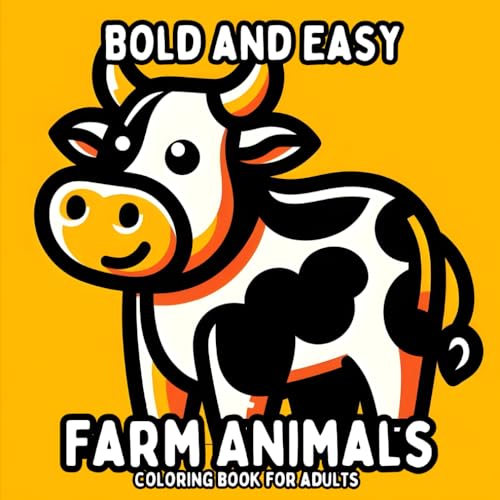 Bold and Easy Farm Animals Coloring Book for Adults: Simple and Large Print Animal Designs for Relaxing and Stress Free Coloring (Bold and Easy Coloring Books for Adults) Bold and Easy Farm Animals Coloring Book for Adults: Simple and Large Print Animal Designs for Relaxing and Stress Free Coloring (Bold and Easy Coloring Books for Adults) von Independently published