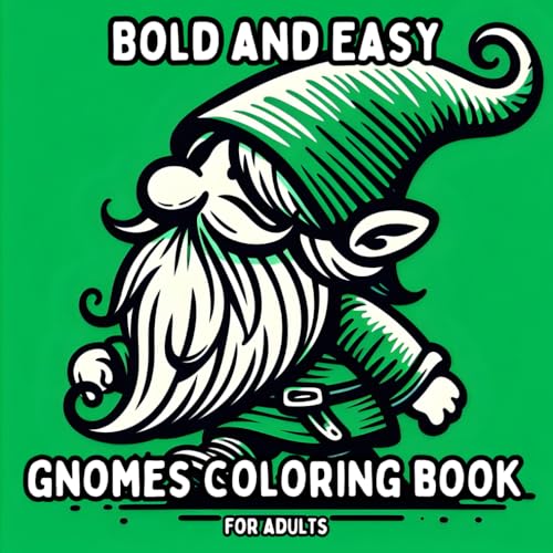 Bold and Easy Gnomes Coloring Book for Adults: Simple and Large Print Gnome Designs for Relaxing and Stress Free Coloring (Bold and Easy Coloring Books for Adults) Bold and Easy Gnomes Coloring Book for Adults: Simple and Large Print Gnome Designs for Relaxing and Stress Free Coloring (Bold and Easy Coloring Books for Adults) von Independently published