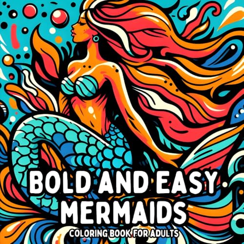Bold and Easy Mermaids Coloring Book for Adults: Simple and Large Print Mermaid Designs for Relaxing and Stress Free Coloring (Bold and Easy Coloring Books for Adults) Bold and Easy Mermaids Coloring Book for Adults: Simple and Large Print Mermaid Designs for Relaxing and Stress Free Coloring (Bold and Easy Coloring Books for Adults) von Independently published