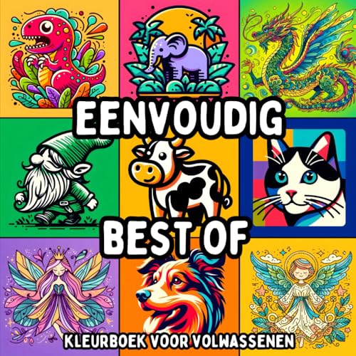 Eenvoudig Best Of Kleurboek voor Volwassenen: Een Overzicht van Simpele en Eenvoudige Ontwerpen voor Ontspannend en Stressvrij Kleuren Eenvoudig Best Of Kleurboek voor Volwassenen: Een Overzicht van Simpele en Eenvoudige Ontwerpen voor Ontspannend en Stressvrij Kleuren von Independently published