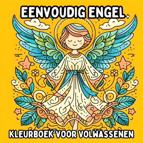 Eenvoudig Engel Kleurboek voor Volwassenen: Simpele en Grote Engelontwerpen voor Ontspannend en Stressvrij Kleuren Eenvoudig Engel Kleurboek voor Volwassenen: Simpele en Grote Engelontwerpen voor Ontspannend en Stressvrij Kleuren