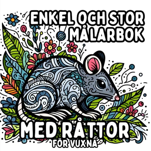 Enkel och Stor Målarbok med Råttor för Vuxna: Enkla och Stora Råttmotiv för Avkopplande och Stressfritt Målande Enkel och Stor Målarbok med Råttor för Vuxna: Enkla och Stora Råttmotiv för Avkopplande och Stressfritt Målande von Independently published