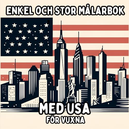 Enkel och Stor Målarbok med USA för Vuxna: Enkla och Stora USA motiv för Avkopplande och Stressfritt Målande Enkel och Stor Målarbok med USA för Vuxna: Enkla och Stora USA motiv för Avkopplande och Stressfritt Målande von Independently published