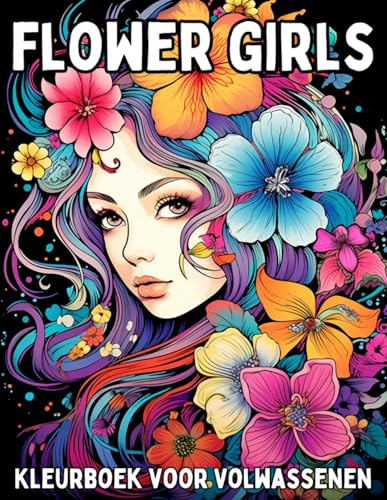 Flower Girls: Kleurboek voor Volwassenen