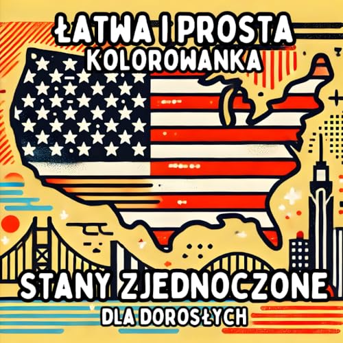 Łatwa i Prosta Kolorowanka Stany Zjednoczone dla Dorosłych: Proste i Duże Wzory USA do Relaksującego i Bezstresowego Kolorowania Łatwa i Prosta Kolorowanka Stany Zjednoczone dla Dorosłych: Proste i Duże Wzory USA do Relaksującego i Bezstresowego Kolorowania von Independently published