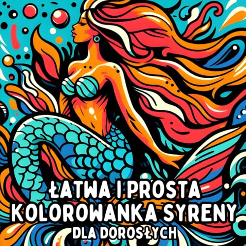 Łatwa i Prosta Kolorowanka Syreny dla Dorosłych: Proste i Duże Wzory Syren do Relaksującego i Bezstresowego Kolorowania Łatwa i Prosta Kolorowanka Syreny dla Dorosłych: Proste i Duże Wzory Syren do Relaksującego i Bezstresowego Kolorowania von Independently published