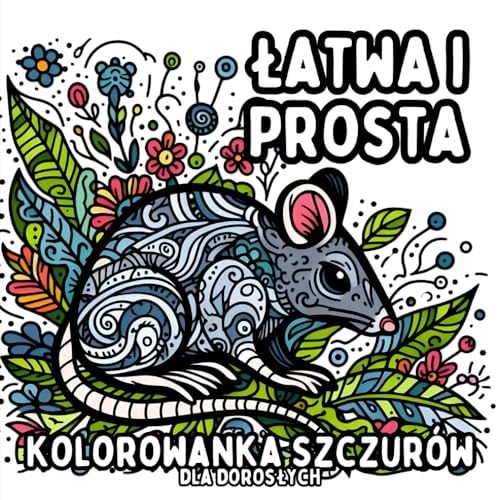 Łatwa i Prosta Kolorowanka Szczurów dla Dorosłych: Proste i Duże Wzory Szczurów do Relaksującego i Bezstresowego Kolorowania Łatwa i Prosta Kolorowanka Szczurów dla Dorosłych: Proste i Duże Wzory Szczurów do Relaksującego i Bezstresowego Kolorowania von Independently published