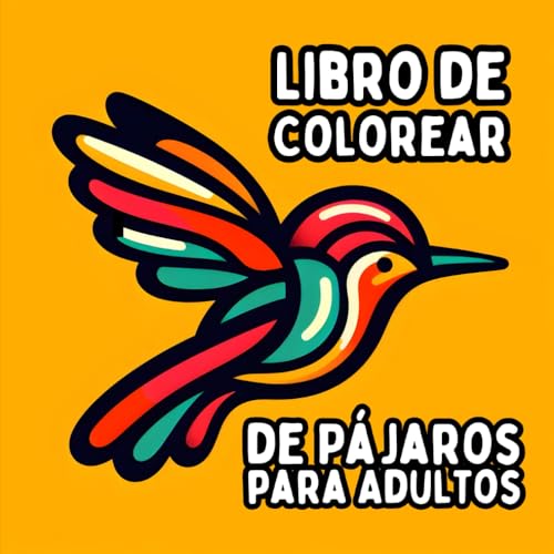 Libro de Colorear de Pájaros para Adultos: Diseños de Pájaros Simples y de Gran Formato para Colorear de Manera Relajante y Sin Estrés Libro de Colorear de Pájaros para Adultos: Diseños de Pájaros Simples y de Gran Formato para Colorear de Manera Relajante y Sin Estrés von Independently published