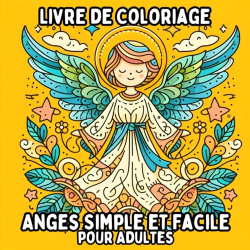 Livre de Coloriage Anges Simple et Facile pour Adultes: Dessins d'Anges Simples et Grands pour une Coloration Relaxante et Sans Stress Livre de Coloriage Anges Simple et Facile pour Adultes: Dessins d'Anges Simples et Grands pour une Coloration Relaxante et Sans Stress von Independently published