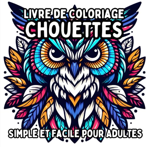 Livre de Coloriage Chouettes Simple et Facile pour Adultes: Dessins de Chouettes Simples et Grands pour une Coloration Relaxante et Sans Stress Livre de Coloriage Chouettes Simple et Facile pour Adultes: Dessins de Chouettes Simples et Grands pour une Coloration Relaxante et Sans Stress von Independently published