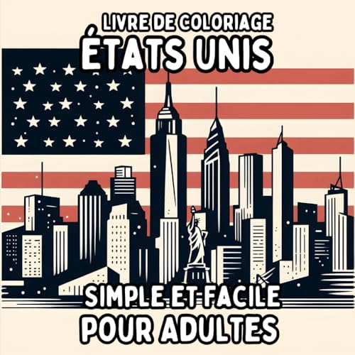 Livre de Coloriage États Unis Simple et Facile pour Adultes: Dessins Simples et Grands des États Unis pour une Coloration Relaxante et Sans Stress Livre de Coloriage États Unis Simple et Facile pour Adultes: Dessins Simples et Grands des États Unis pour une Coloration Relaxante et Sans Stress von Independently published