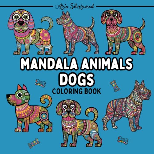 Mandala Animals - Dogs: A Unique Mandala Coloring Book for Kids and Adults (Mandala Animals Coloring Books) Mandala Animals - Dogs: A Unique Mandala Coloring Book for Kids and Adults (Mandala Animals Coloring Books) von Independently published