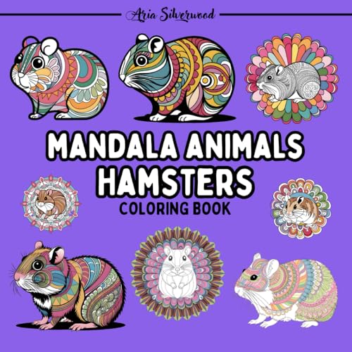 Mandala Animals - Hamsters: A Unique Mandala Coloring Book for Kids and Adults (Mandala Animals Coloring Books) Mandala Animals - Hamsters: A Unique Mandala Coloring Book for Kids and Adults (Mandala Animals Coloring Books) von Independently published