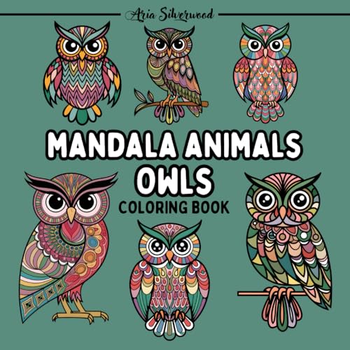 Mandala Animals - Owls: A Unique Mandala Coloring Book for Kids and Adults (Mandala Animals Coloring Books) Mandala Animals - Owls: A Unique Mandala Coloring Book for Kids and Adults (Mandala Animals Coloring Books) von Independently published