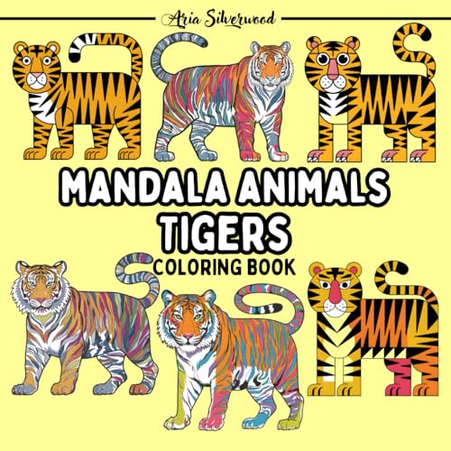 Mandala Animals - Tigers: A Unique Mandala Coloring Book for Kids and Adults (Mandala Animals Coloring Books) von Independently published