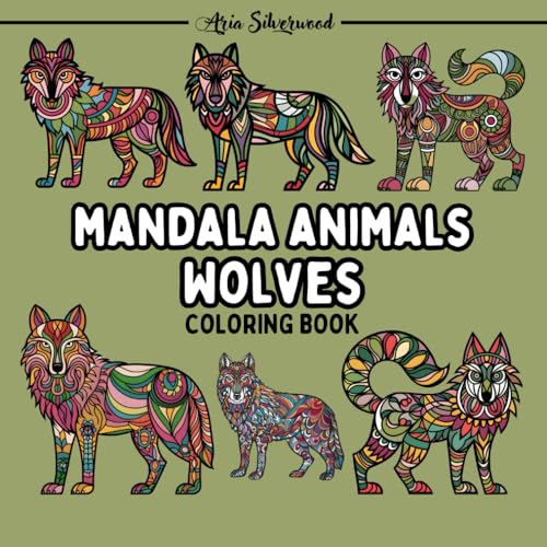 Mandala Animals - Wolves: A Unique Mandala Coloring Book for Kids and Adults Mandala Animals - Wolves: A Unique Mandala Coloring Book for Kids and Adults von Independently published