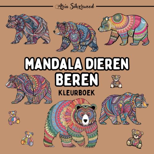 Mandala Dieren - Beren: Een Uniek Mandala Kleurboek voor Kinderen en Volwassenen Mandala Dieren - Beren: Een Uniek Mandala Kleurboek voor Kinderen en Volwassenen von Independently published