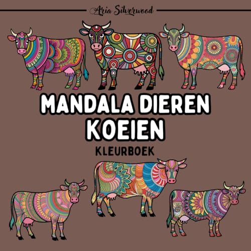 Mandala Dieren - Koeien: Een Uniek Mandala Kleurboek voor Kinderen en Volwassenen Mandala Dieren - Koeien: Een Uniek Mandala Kleurboek voor Kinderen en Volwassenen von Independently published