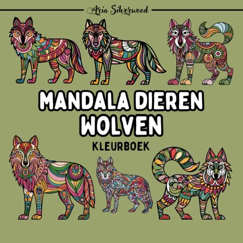 Mandala Dieren - Wolven: Een Uniek Mandala Kleurboek voor Kinderen en Volwassenen Mandala Dieren - Wolven: Een Uniek Mandala Kleurboek voor Kinderen en Volwassenen von Independently published