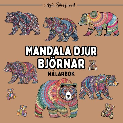 Mandala Djur - Björnar: En Unik Mandala Målarbok för Barn och Vuxna Mandala Djur - Björnar: En Unik Mandala Målarbok för Barn och Vuxna von Independently published