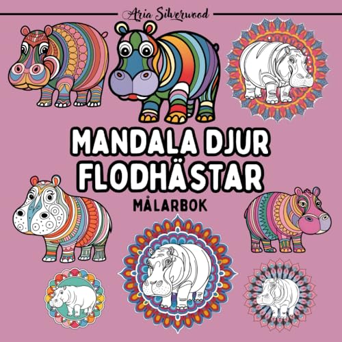 Mandala Djur - Flodhästar: En Unik Mandala Målarbok för Barn och Vuxna Mandala Djur - Flodhästar: En Unik Mandala Målarbok för Barn och Vuxna von Independently published