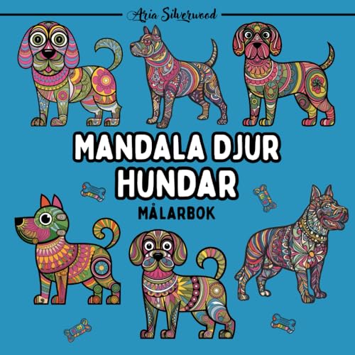 Mandala Djur - Hundar: En Unik Mandala Målarbok för Barn och Vuxna Mandala Djur - Hundar: En Unik Mandala Målarbok för Barn och Vuxna von Independently published